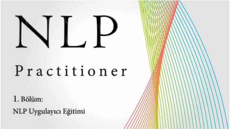NLP Practitioner (Uygulayıcı) Temel Eğitimi Sertifikası