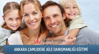 Ankara Çamlıdere Aile Danışmanlığı Eğitimi