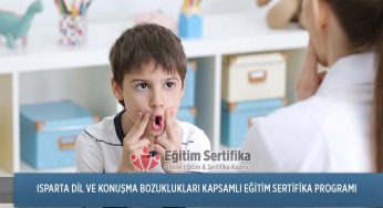 Dil ve Konuşma Bozuklukları Kapsamlı Eğitim Sertifika Programı Isparta