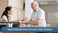 Hasta Kayıt Kabul Sertifika Programı Ankara Şereflikoçhisar